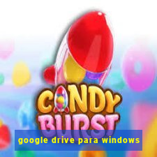 google drive para windows